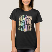 Hippie LET'S BE BETTER HUMANS Retro Stop Bullying T-shirt (Voorkant)