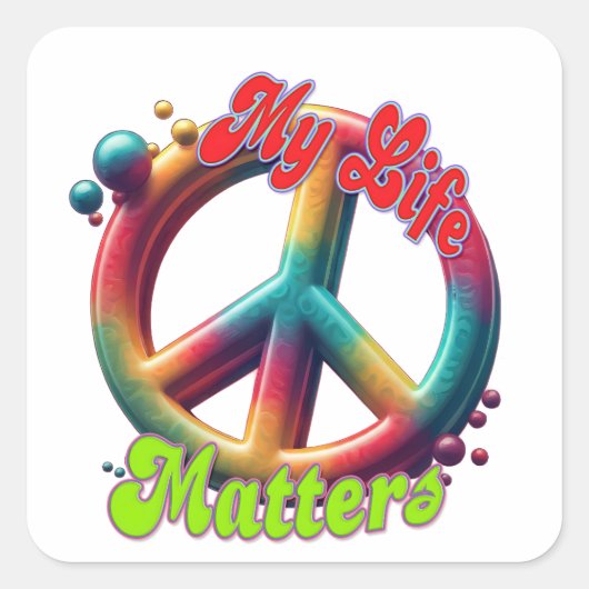 Hippie Love Peace Life Matters Custom  Vierkante Sticker (Voorkant)