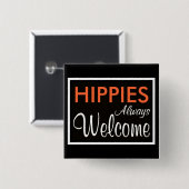 HIPPIES Altijd welkom Vierkante Button 5,1 Cm (Voorkant /achterkant)