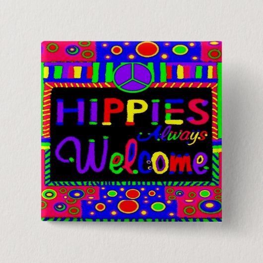 Hippies Welkom altijd Button (Voorkant)