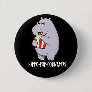 Hippo-pop-cornamus Funny Hippo Pun Dark BG Ronde Button 5,7 Cm