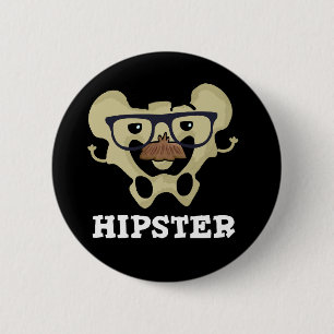 Hipster Funny Hip Bone Anatomy Pun Dark BG Ronde Button 5,7 Cm