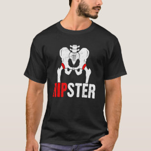 Hipster Hip Replacement Joint Replacement Operate T-shirt