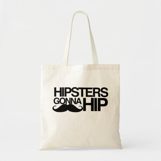 Hipsters Gonna Hip Stache Tote Bag (Voorkant)