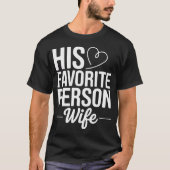 His Favorite Person Tee T-shirt (Voorkant)