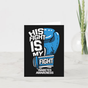 His Fight Is My Fight Diabetic Diabetes Awareness Kaart