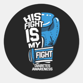 His Fight Is My Fight Diabetic Diabetes Awareness Ronde Sticker