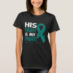 His Fight Is My Fight MARKER X SYNDROME AWARENESS T-shirt