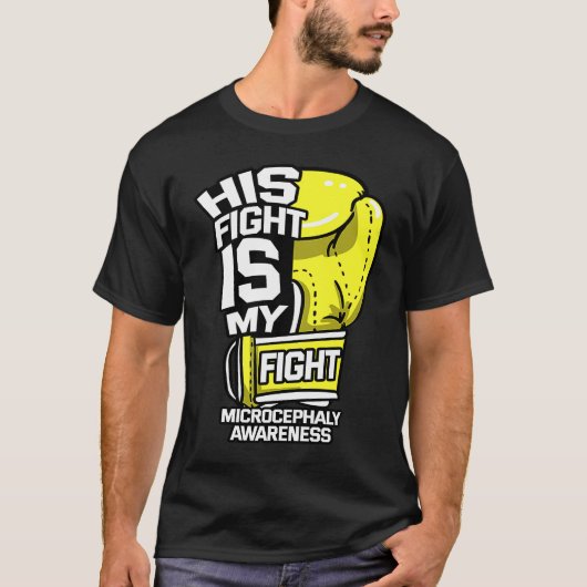 His Fight Is My Fight Microcephaly Awareness Ribbo T-shirt (Voorkant)