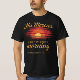 His Mercies Are New Every Morning Sunset Christian T-shirt