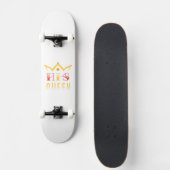 His Queen Skateboard (Voorkant)