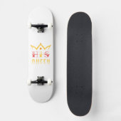 His Queen Skateboard (Voorkant)