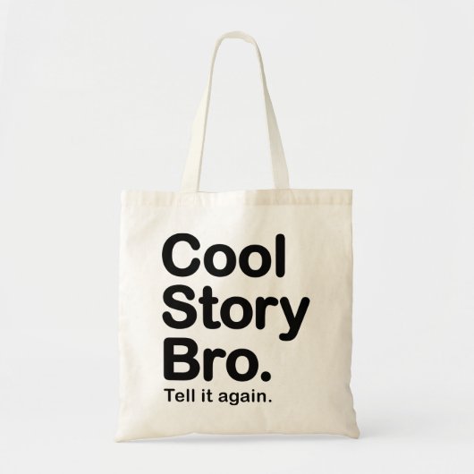 Histoire fraîche Bro. Dites-le encore. Sac (Devant)