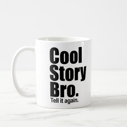 Histoire fraîche Bro. Dites-le encore. Tasse (Gauche)