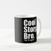 Histoire fraîche Bro. Dites-le encore. Tasse (Devant droit)