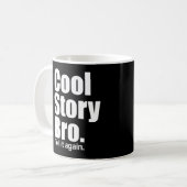 Histoire fraîche Bro. Dites-le encore. Tasse (Devant gauche)