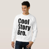 Histoire fraîche Bro. Sweatshirt (Devant entier)