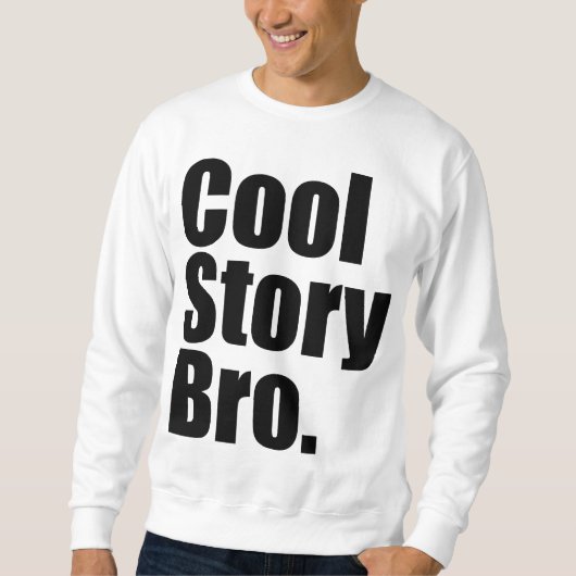 Histoire fraîche Bro. Sweatshirt (Devant)