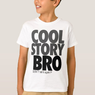 "Histoire fraîche Bro !" T-shirt