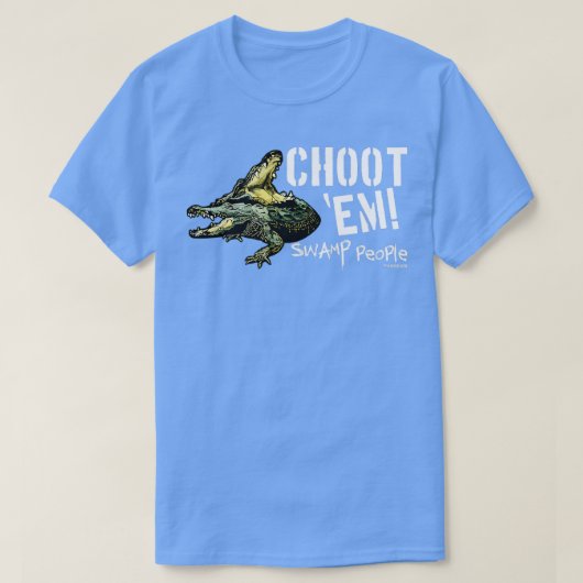 Histoire Marécage Les gens Choot Em TShirt - 5 (Design devant)