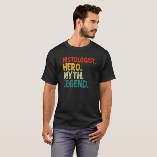 Histoloog Hero Myth Legend  Funny Histolo T-shirt (Voorkant volledig)