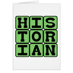 Historicus, Bewaarder van de Geschiedenis