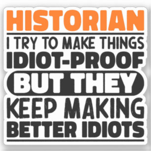 Historicus Ik probeer dingen grappig te zeggen Sticker