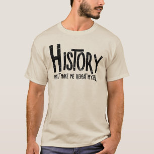 Historie ruwe tekst herhalen t-shirt