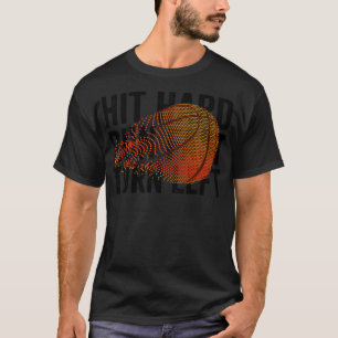 Hit Hard run Fast Draai links Baseball Funny Sport T-shirt