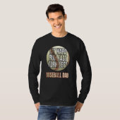 Hit Hard Run Fast Turn Left Baseball DAD Father's T-shirt (Voorkant volledig)