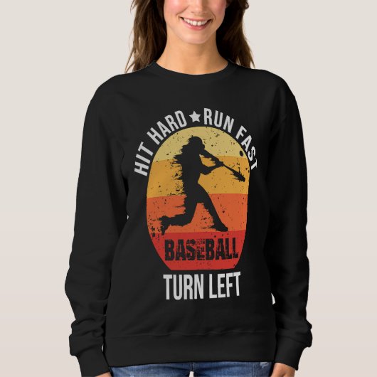 Hit Hard Run Fast Turn Left Baseball Player Retro Trui (Voorkant)