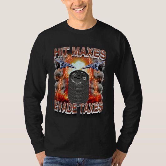 hit maxes evade taxes t-shirt (Voorkant)
