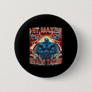Hit Maxes Ontwijken Belastingen Grappige Gym Bodyb Ronde Button 5,7 Cm