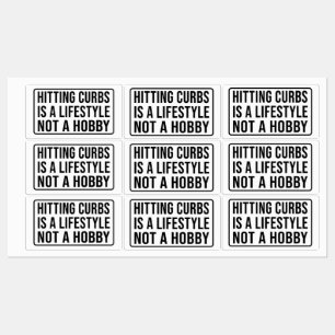 Hitting curbs is a lifestyle not a hobby Rectangu Labels
