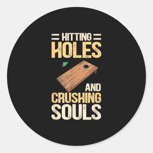 Hitting Holes and Crushing Souls Funny Cornhole Ronde Sticker (Voorkant)