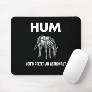 Hmm Je Had Liever Een Adtronaut Grappige Zebra Muismat