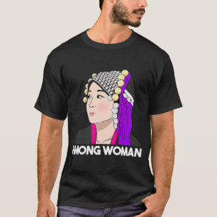 Hmong Miao Proud Traditional Girl Woman Hmoob Quee T-shirt