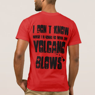 Ho Brah!! I Dont Know T-shirt