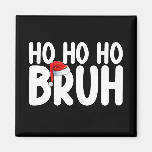 Ho Ho Bruh Grappige Kerstman Vakantie Magneet