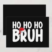 Ho Ho Bruh Grappige Kerstvakantie Kaart (Voorkant / Achterkant)