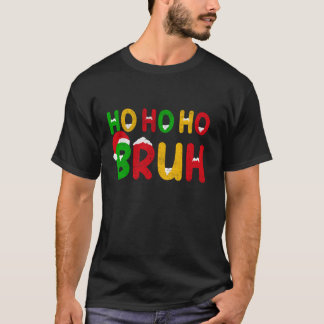 Ho Ho Ho Bruh Kerst Grappig Kerstman Hoed Mannen T-shirt