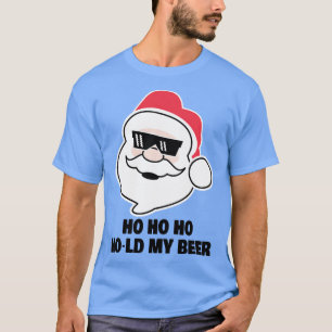 Ho Ho Ho houdt mijn Beer Funny Santa Drink Citaat  T-shirt