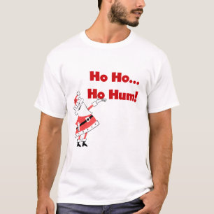Ho Ho Ho Hum Père Noël Tshirts et cadeaux