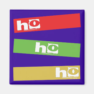 HO HO HO MAGNEET