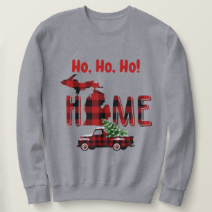 Ho, Ho, Ho. Michigan is Home Pset Pickup Truck Trui