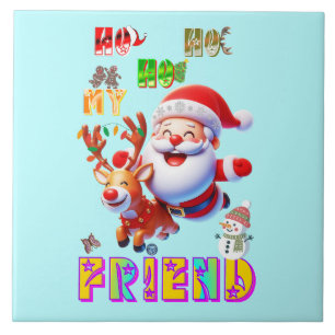 Ho Ho Ho Mijn Beste Vriend Tegeltje