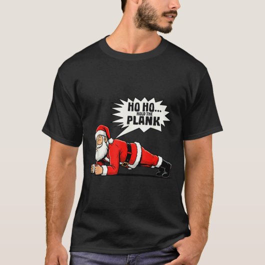 Ho Ho Hold The Plank Christmas Santa Workout Funny T-shirt (Voorkant)