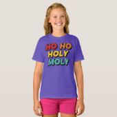 Ho Ho Holy Moly Christma T-shirt (Voorkant volledig)