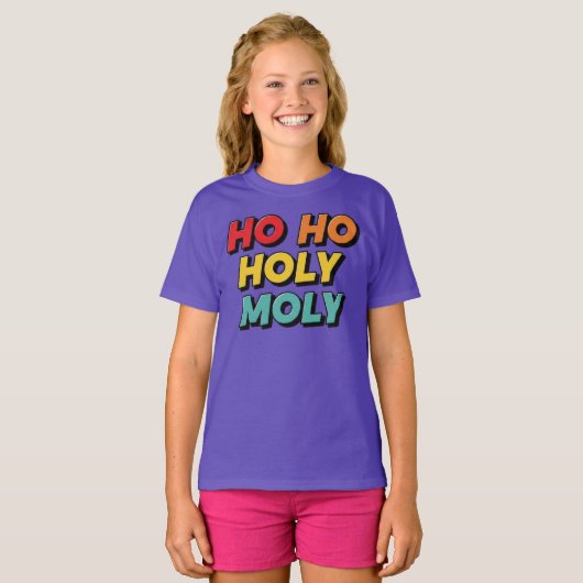 Ho Ho Holy Moly Christma T-shirt (Voorkant volledig)