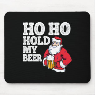 Ho Ho Hou Mijn Bier Even Vast Ik Grappige Drinkend Muismat